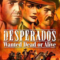 Desperados Wanted Dead or Alive Download