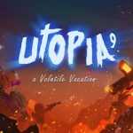 UTOPIA 9 A Volatile Vacation Free Download