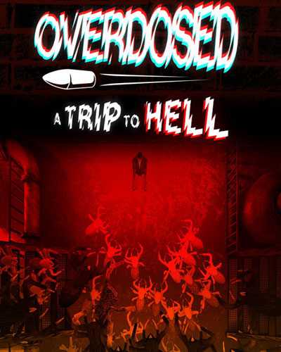 Overdosed a trip to hell free download
