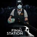 The Final Station Free PC Download