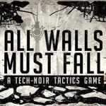 All Walls Must Fall A Tech Noir Tactics Game Free