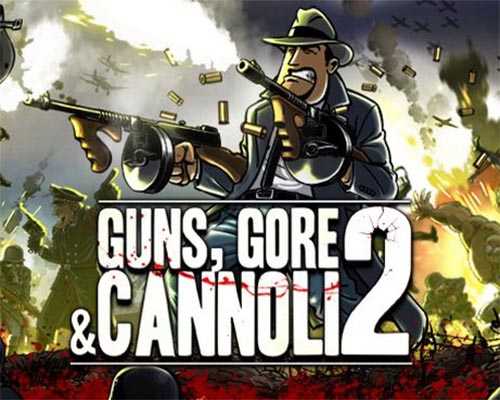 Guns gore and cannoli 2 free download (v1.0.8)