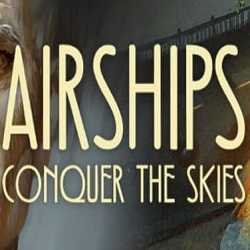 Airships Conquer the Skies Free Download (v1.2.10.1)