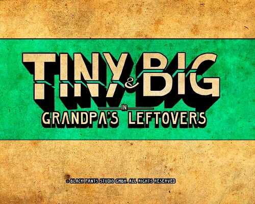 Tiny And Big Grandpas Leftovers Free Download Tiny and big grandpas leftovers free download