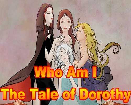 Who am i the tale of dorothy free download