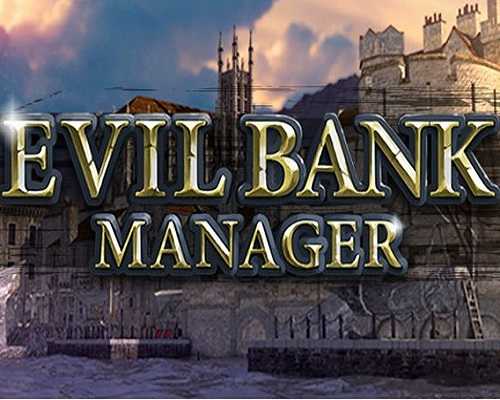 Evil bank manager free pc download