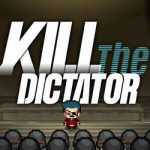 Kill the Dictator PC Game Free Download