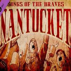 Nantucket Songs of the Braves Free Download