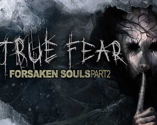 True fear forsaken souls part 2 free download (v2.0.12)