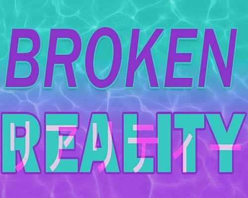 Broken reality pc game free download