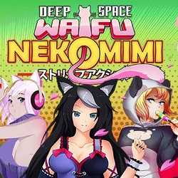DEEP SPACE WAIFU NEKOMIMI Free Download