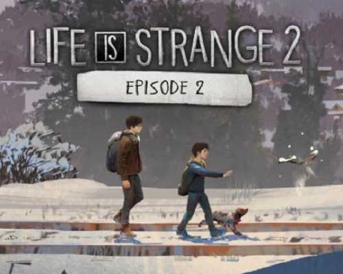 Life is strange 2 episode 2 free pc download