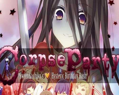 Corpse party sweet sachikos hysteric birthday bash free download