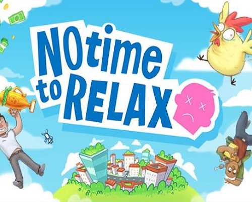No time to relax pc free download (build 16397016)