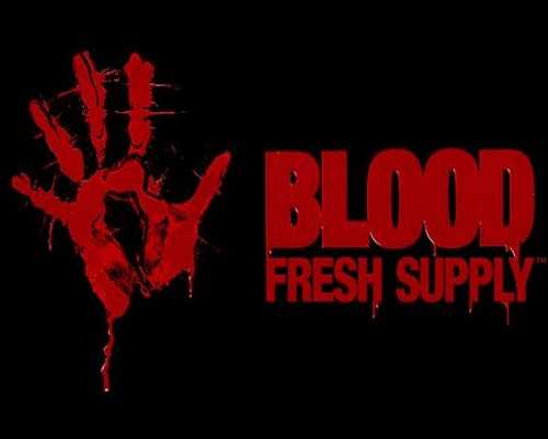 Blood fresh supply pc game free download