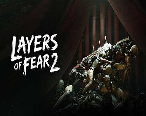 Layers of fear 2 pc game free download