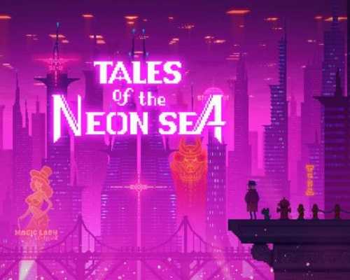 Tales of the neon sea free download (build 17709479)