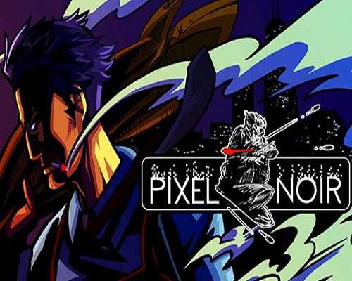 Pixel noir pc free download (build 14295047)