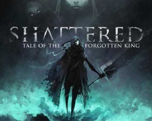 Shattered tale of the forgotten king pc game free download
