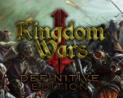 Kingdom wars 2 definitive edition free download (b19946509)