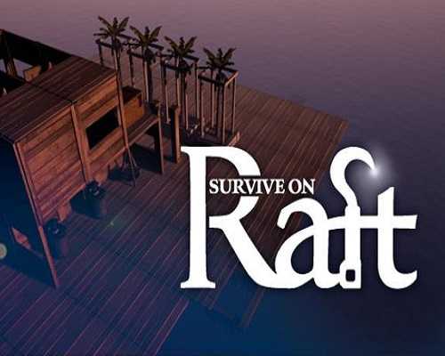 Survive on raft pc game free download