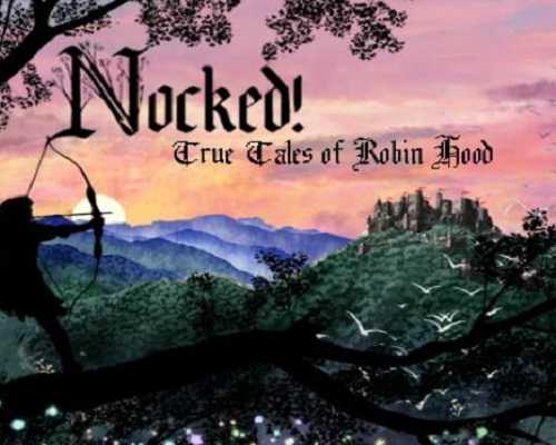 Nocked true tales of robin hood free pc download