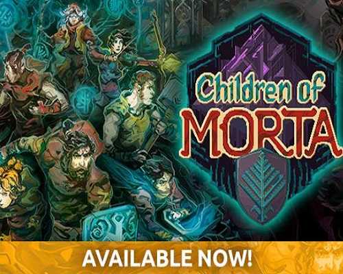 Children of morta pc free download (v8334433)