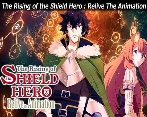 The rising of the shield hero relive the animation