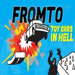 Fromto Toy Cars in Hell Free PC Download
