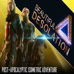 BEAUTIFUL DESOLATION PC Free Download