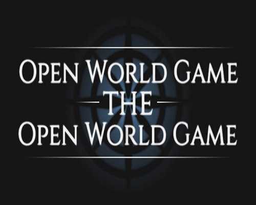 Open world game the open world game free