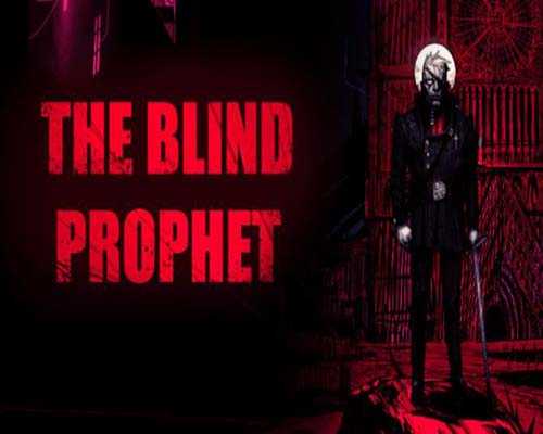 The blind prophet pc game free download