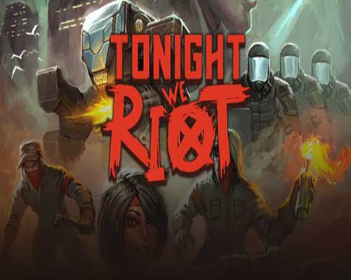 Tonight we riot pc game free download