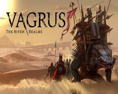 Vagrus the riven realms free download (build 21886752)