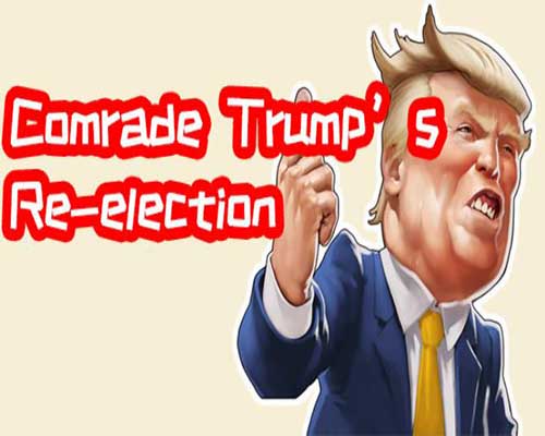 川建国同志想要连任 comrade trumps re-election
