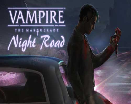 Vampire the masquerade night road free (build 17814894)