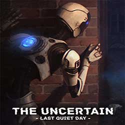 The Uncertain The Last Quiet Day Free Download