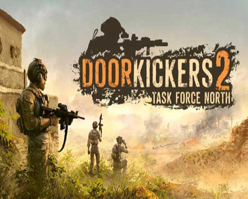 Door kickers 2 task force north free download (v1.11)