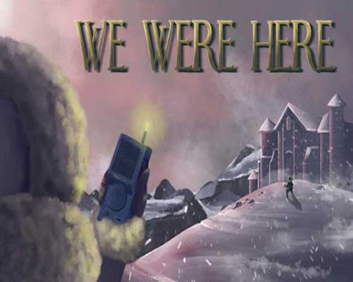 We were here pc game free download