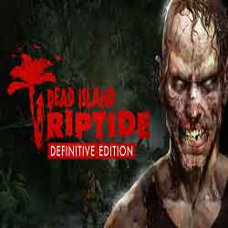 Dead Island Riptide Definitive Edition Free Download (v1.1.2.0)