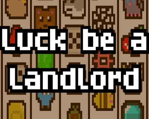 Luck be a landlord pc download (build 15100268)