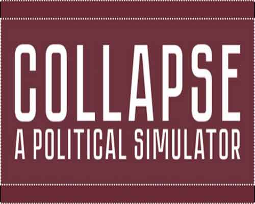 Collapse a political simulator download (build 18474557)