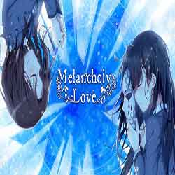 Melancholy Love PC Game Free Download Melancholy Love PC Game Free Download
