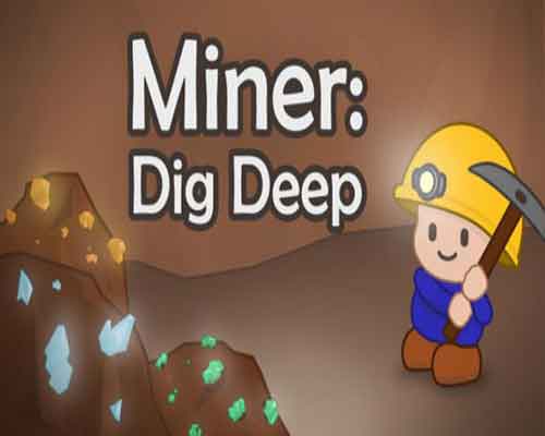 Miner dig deep pc game free download