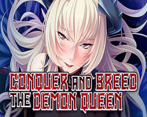 Conquer and breed the demon queen free