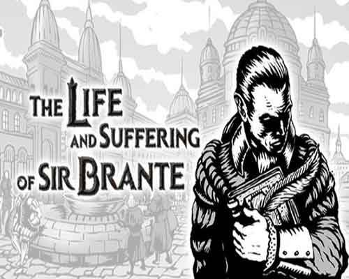 The life and suffering of sir brante free download (v1.05.1)