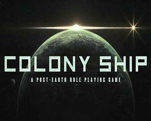 Colony ship a post earth role playing game free (v1.0.171)
