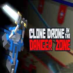 Clone Drone in the Danger Zone Free (v1.6.1.6)