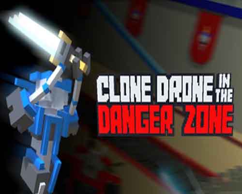 Clone drone in the danger zone free (v1.6.1.6)