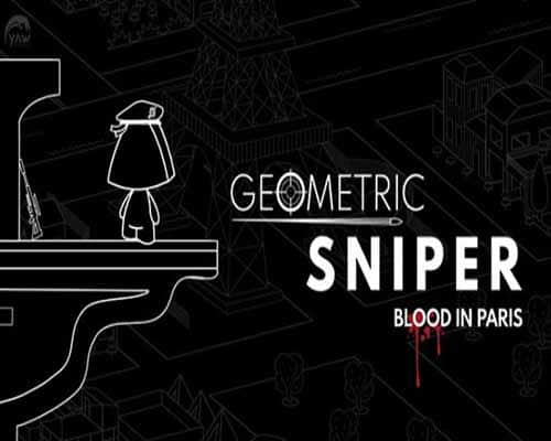 Geometric sniper blood in paris free download (build 17256238)